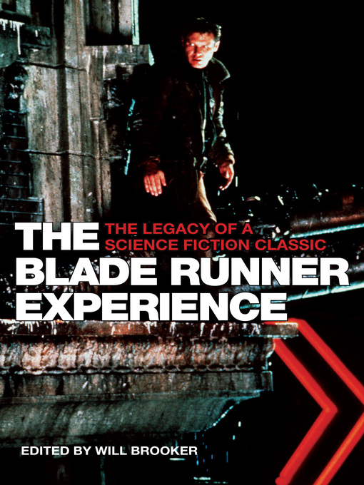 Title details for The Blade Runner Experience by Will Brooker - Available